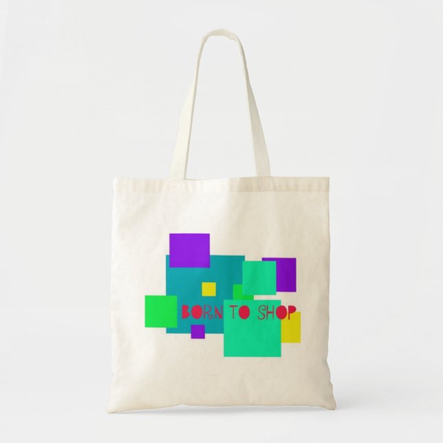 Born to Shop Tote Bag (Front)