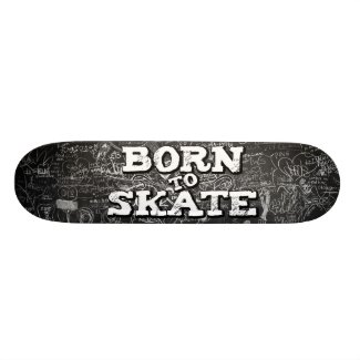 Born to skate blackboard white graffiti wording skateboard