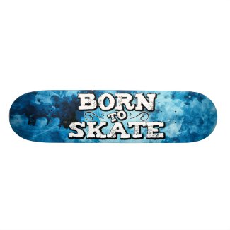 Born to skate blue watercolor graffiti wording skateboard