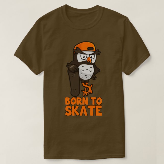 Born To Skate  Owl  Skateboarder Skate Skateboardi T-Shirt (Design Front)