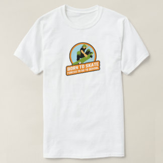 Born to Skate playful sports skateboarding outdoor T-Shirt