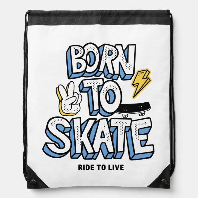 Born to Skate Ride to Live Drawstring Bag (Front)