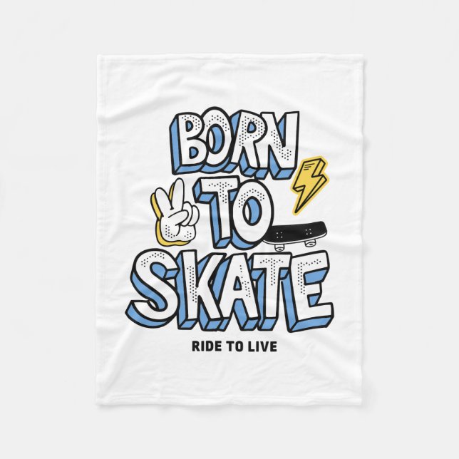 Born to Skate Ride to Live Fleece Blanket (Front)