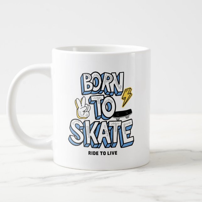 Born to Skate Ride to Live Giant Coffee Mug (Left)