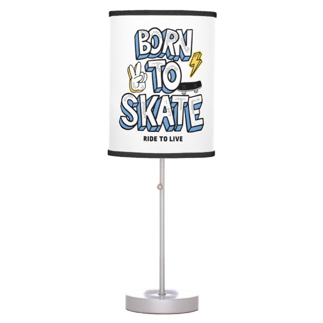 Born to Skate Ride to Live Table Lamp (Front)