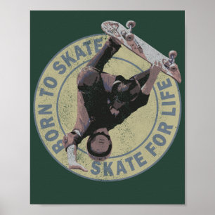 born to skate skate for life retro skateboarding poster
