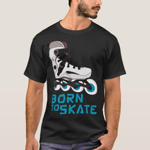 Born to Skate T_Shirt