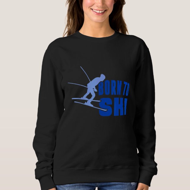 Born to Ski 2 Sweatshirt (Front)
