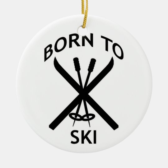 Born to Ski Ceramic Ornament