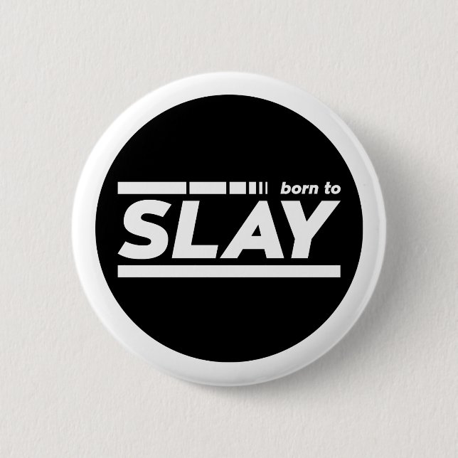 Born To Slay Typography Button (Front)