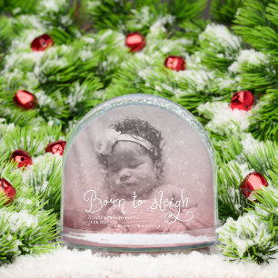Born to Sleigh Baby Photo Birth Stats Christmas Snow Globe