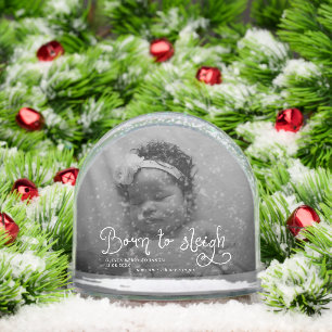 Born to Sleigh Baby Photo Birth Stats Christmas Snow Globe