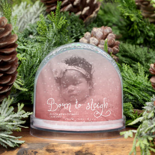 Born to Sleigh Baby Photo Birth Stats Christmas Snow Globe