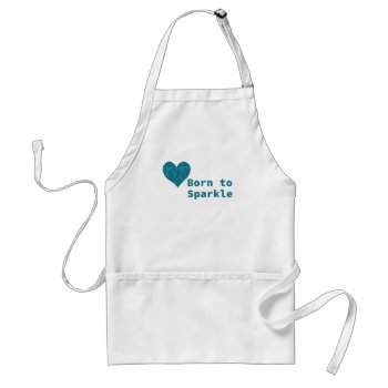 Born To Sparkle  Blue Faux Glitter Heart Adult Apron by randysgrandma at Zazzle