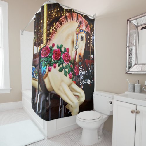 Born to Sparkle Carousel Horse with Roses Photo Shower Curtain