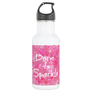 Born to Sparkle Quote Stainless Steel Water Bottle