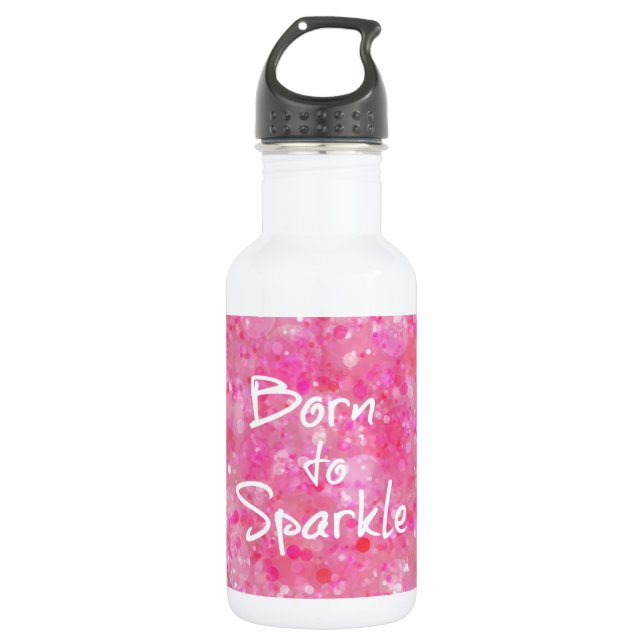 Born to Sparkle Quote Stainless Steel Water Bottle (Front)