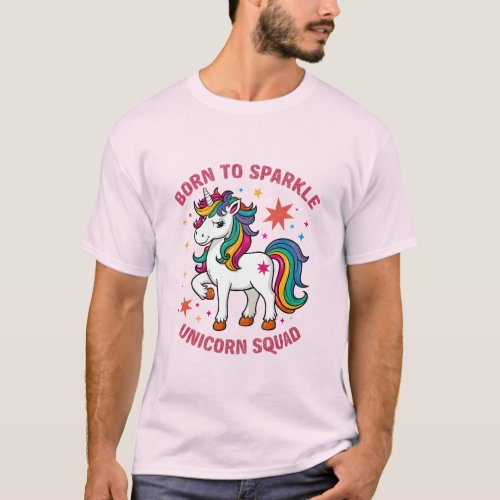 Born to Sparkle _ Unicorn Squad T_Shirt