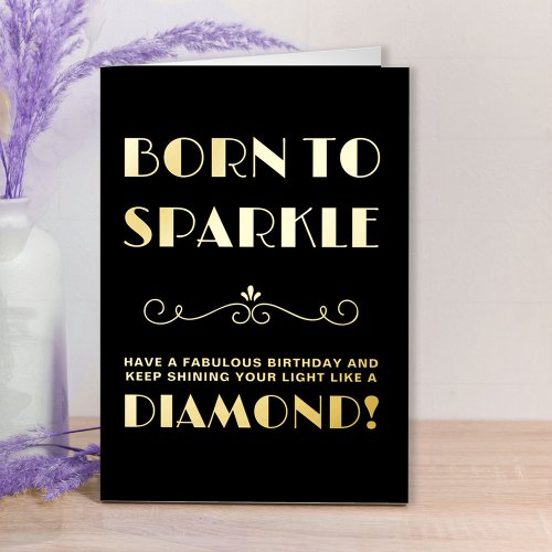 Born to Sparkle Vintage Typographic Birthday Gold Foil Greeting Card