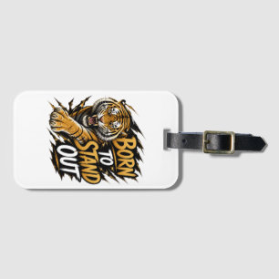 Born To Stand Out – Powerful Tiger Streetwear Desi Luggage Tag