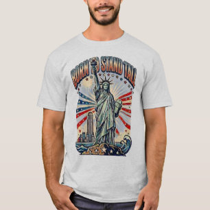 Born to Stand Tall Patriotic Art T-Shirt