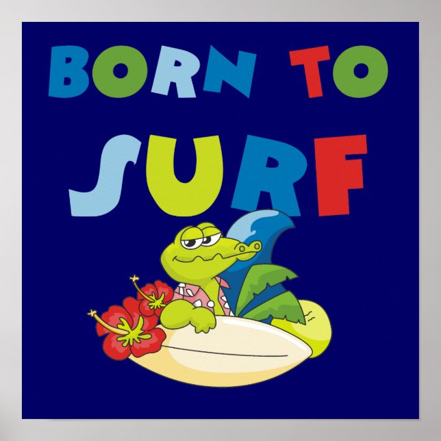 Born to Surf T-shirts and Gifts Poster (Front)