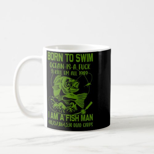 Born To Swim Ocean Is A Fck Kill Em All 1989 Vinta Coffee Mug