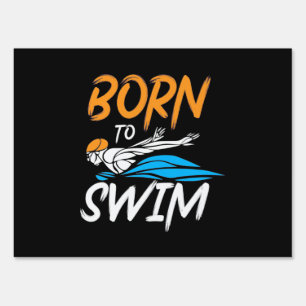Born To Swim Sign