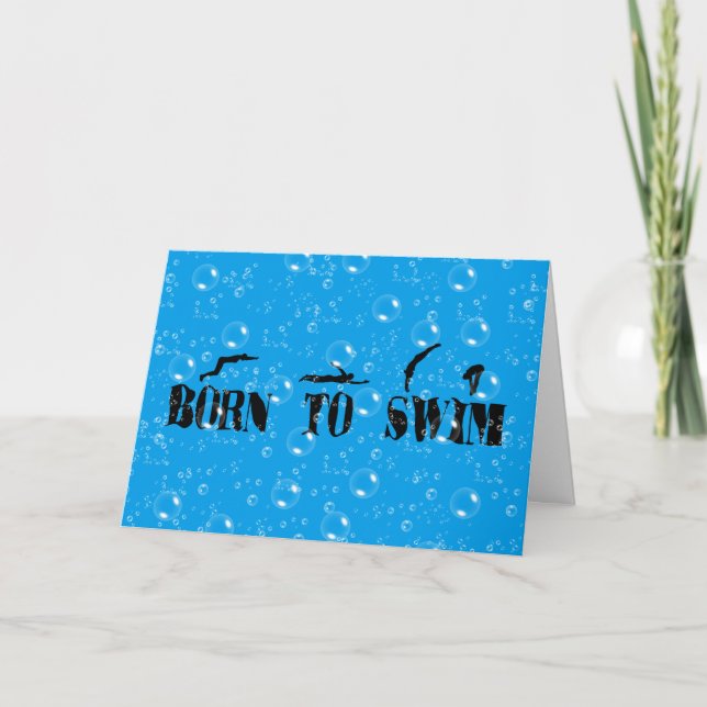 Born To Swim With Bubbles Card (Front)