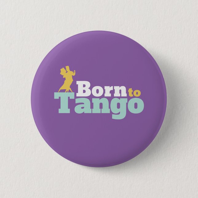 Born To Tango Funny Ballroom Dancing Dance Button (Front)