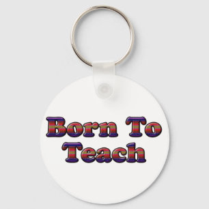 Born To Teach-Colors Keychain