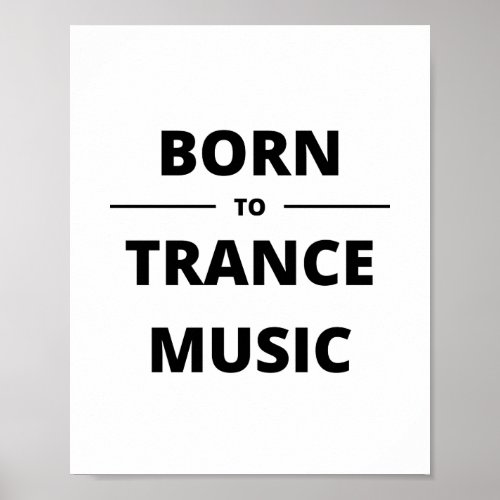 BORN TO TRANCE MUSIC POSTER