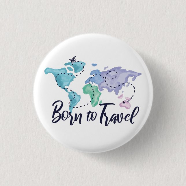 Born to Travel Button (Front)