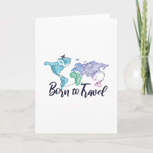BORN TO TRAVEL CARD