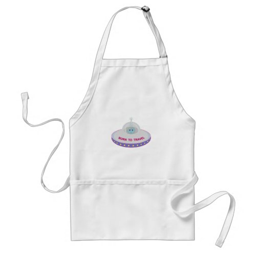 Born to travel cute alien  flying saucer adult apron