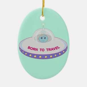 Born to travel cute alien & flying saucer ceramic ornament