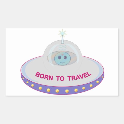 Born to travel cute alien  flying saucer rectangular sticker