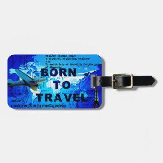 Born to Travel Luggage Tag