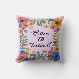 Born To Travel Throw Pillow