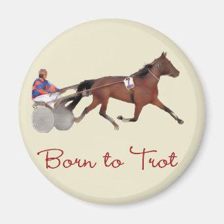 Born to Trot Magnet