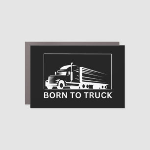 Born To Truck (white) Car Magnet