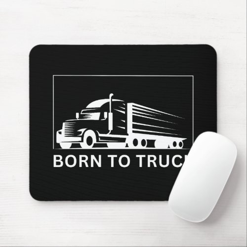 Born To Truck white Mouse Pad