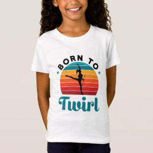Born to Twirl Cute Baton Twirler T-Shirt