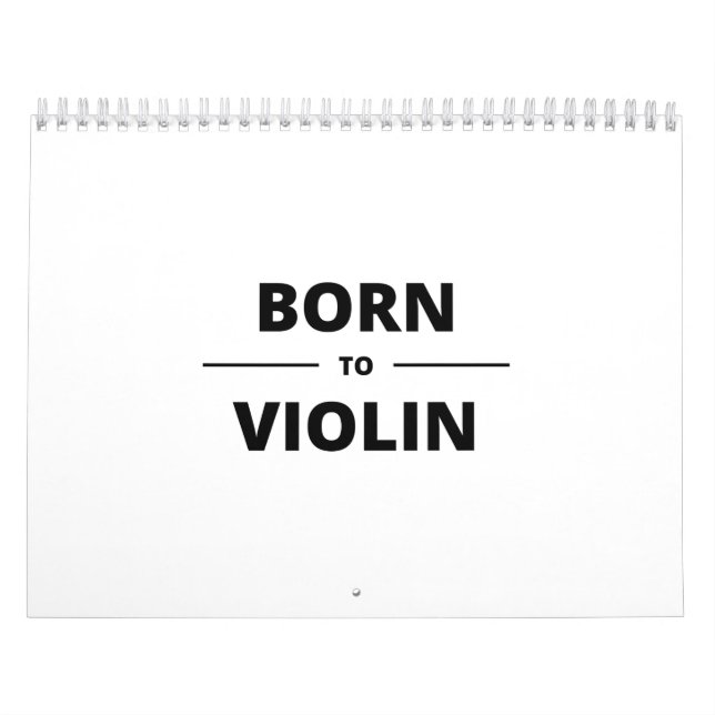 BORN TO VIOLIN CALENDAR (Cover)