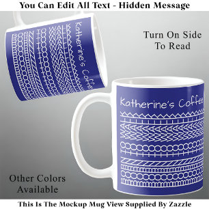 Born To Walk & Name Hidden Message 143WB Walking Coffee Mug