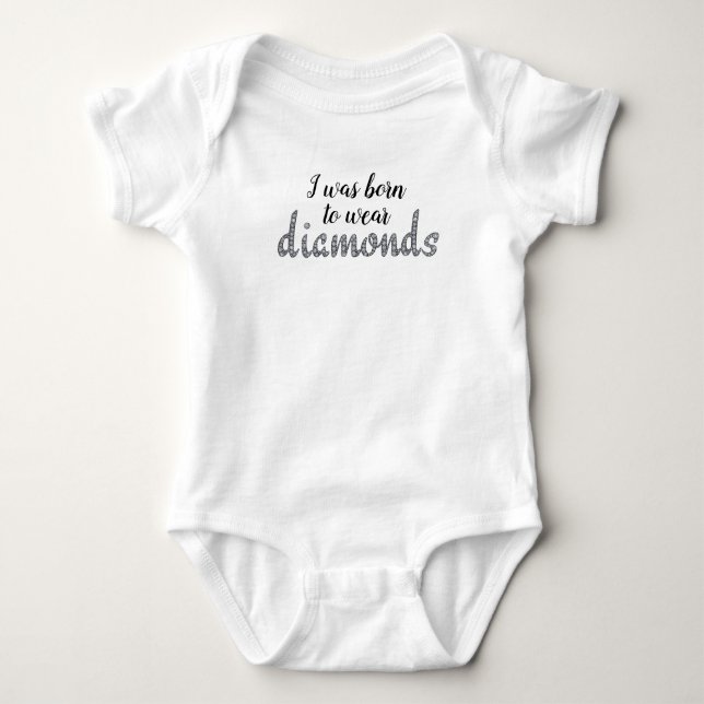Born to Wear Diamonds faux-bling design Baby Bodysuit (Front)