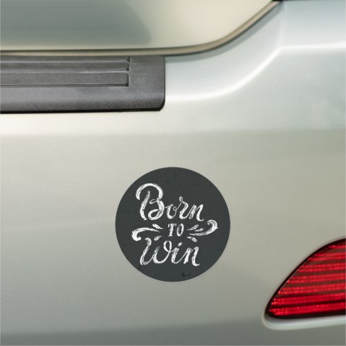 Born To Win Car Magnet