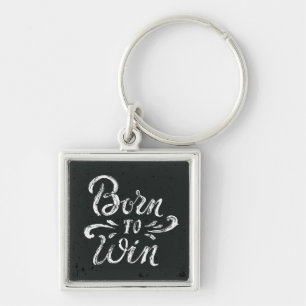 Born To Win Keychain