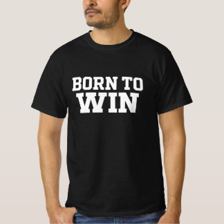 Born to Win Motivational Success White Typography  T-Shirt