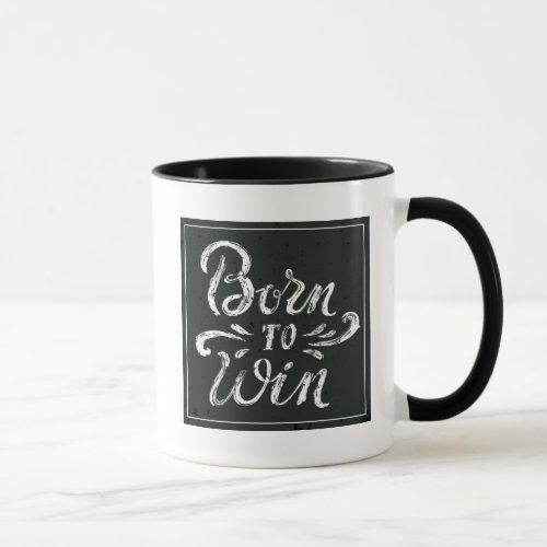 Born To Win Mug